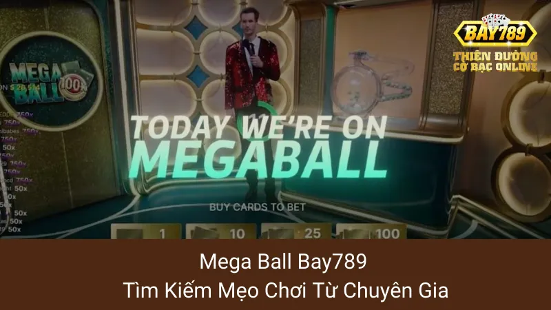 Mega Ball Bay789: Tìm Kiếm Mẹo Chơi Từ Chuyên Gia 1 Mega Ball Bay789: Tìm Kiếm Mẹo Chơi Từ Chuyên Gia