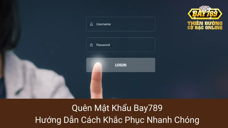 Quên Mật Khẩu Bay789: Hướng Dẫn Cách Khắc Phục Nhanh Chóng 1 Quên Mật Khẩu Bay789: Hướng Dẫn Cách Khắc Phục Nhanh Chóng
